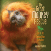 GREAT MONKEY RESCUE: SAVING THE GOLDEN L