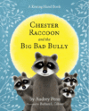 CHESTER RACCOON & THE BIG BAD BULLY