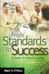 FROM STANDARDS TO SUCCESS : A GUIDE FOR