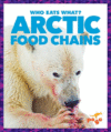 Arctic Food Chains (Who Eats What?)