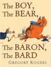 BOY  THE BEAR  THE BARON  THE BARD (HC)