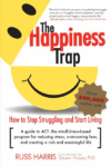 HAPPINESS TRAP : HOW TO STOP STRUGGLING