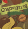 COMPOSTING : NATURE'S RECYCLERS