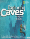 EXPLORING CAVES : JOURNEYS INTO THE EART