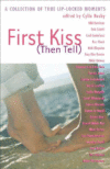 FIRST KISS (THEN TELL) : A COLLECTION OF