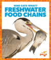Freshwater Food Chains (Who Eats What?)(LB)