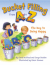Bucket Filling from a to Z: The Key to Being Happy