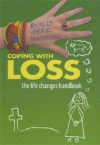 COPING WITH LOSS  THE LIFE CHANGES HANDB