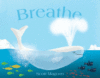 BREATHE