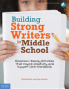 BUILDING STRONG WRITERS IN MIDDLE SCHOOL