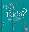 DO BUSES EAT KIDS?