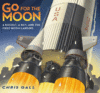 Go for the Moon: A Rocket, a Boy, and the First Mo
