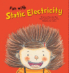 FUN WITH STATIC ELECTRICITY : STATIC ELE