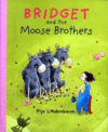 BRIDGET & THE MOOSE BROTHERS