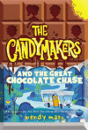 CANDYMAKERS AND THE GREAT CHOCOLATE CHASE