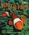 HELLO  FISH!: VISITING THE CORAL REEF