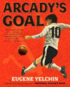 ARCADY'S GOAL
