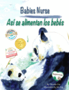 Babies Nurse/Así Se Alimentan Los Bebés (BILI)(HC)