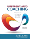 Differentiated Coaching: A Framework for Helping E