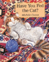 HAVE YOU FED THE CAT?