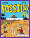 Explore Fossils!: With 25 Great Projects ( Explore