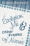Evolution, Me & Other Freaks of Nature