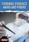 FORENSIC EVIDENCE: HAIRS & FIBERS