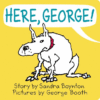Here, George! (board bk)