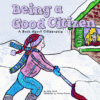 Being a Good Citizen: A Book about Citizenship