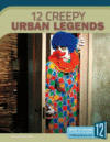 12 Creepy Urban Legends (Scary and Spooky)