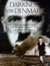 DARKNESS OVER DENMARK : THE DANISH RESIS