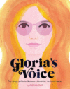 Gloria's Voice: The Story of Gloria Steinem--Femi