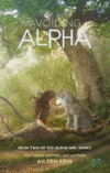 Avoiding Alpha #2 ( Alpha Girl )