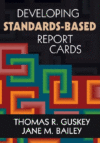 DEVELOPING STANDARDS-BASED REPORT CARDS