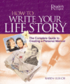 HOW TO WRITE YOUR LIFE STORY : COMPL