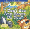 I DON'T SEE ANY BEARS. DO YOU?