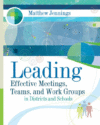 LEADING EFFECTIVE MEETINGS  TEAMS  AND W
