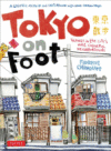 Tokyo on Foot: Travels in the City's Most Colorful