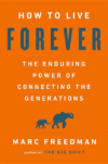 How to Live Forever: The Enduring Power of Connec