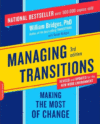 MANAGING TRANSITIONS : MAKING THE MOST O