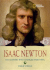 ISAAC NEWTON : THE SCIENTIST WHO CHANGED