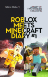Roblox Meets Minecraft Diary #1: A Diary of Two W