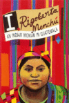 I  RIGOBERTA MENCHU : AN INDIAN WOMAN IN