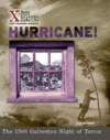 HURRICANE! : 1900 GALVESTON NIGHT OF