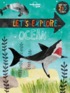 Let's Explore Ocean ( Lonely Planet Kids )