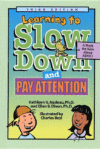 LEARNING TO SLOW DOWN AND PAY ATTENTION