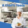 Chef's Tools (Community Helpers and Their Tools)