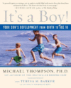 IT'S A BOY! : YOUR SON'S DEVELOPMENT FRO