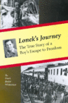 LONEK'S JOURNEY : THE TRUE STORY OF A BO