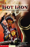 HOT IRON : THE ADVENTURES OF A CIVIL WAR